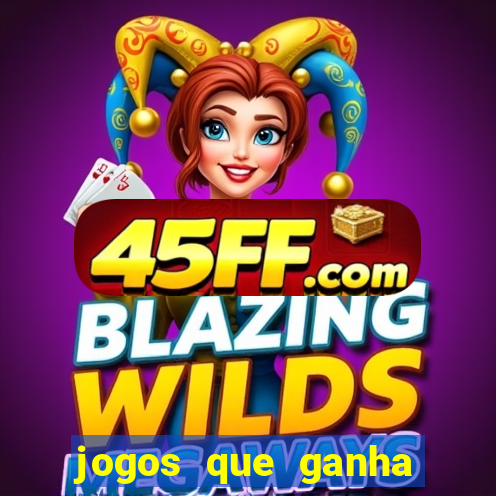 jogos que ganha dinheiro gratuito